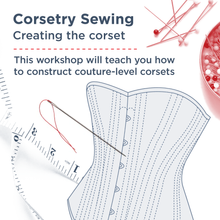 Load image into Gallery viewer, CORSETRY SEWING-creating the corset