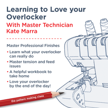 Load image into Gallery viewer, Learning to Love Your Overlocker - with Master Technician Kate Marra