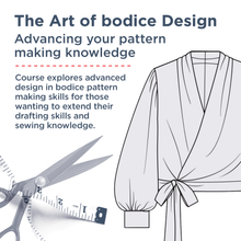 Load image into Gallery viewer, THE ART OF BODICE DESIGN - ADVANCED PATTERN TECHNIQUES