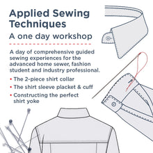 Load image into Gallery viewer, APPLIED SEWING- 2 piece shirt collar, the shirt sleeve placket &amp; cuff &amp; the perfect back yoke - NM
