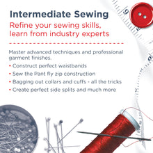 Load image into Gallery viewer, Intermediate Sewing- next steps for perfect sewing

